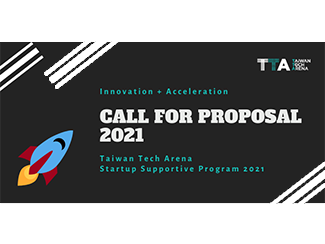 Taiwan Tech Arena 2021 Request for Proposal of International Startup Supporting Program